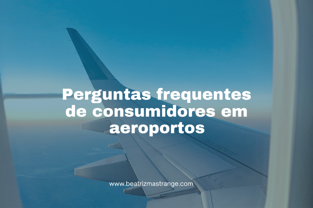 O que era sonho vira pesadelo? Descubra agora soluções para perguntas frequentes de consumidores em aeroportos.